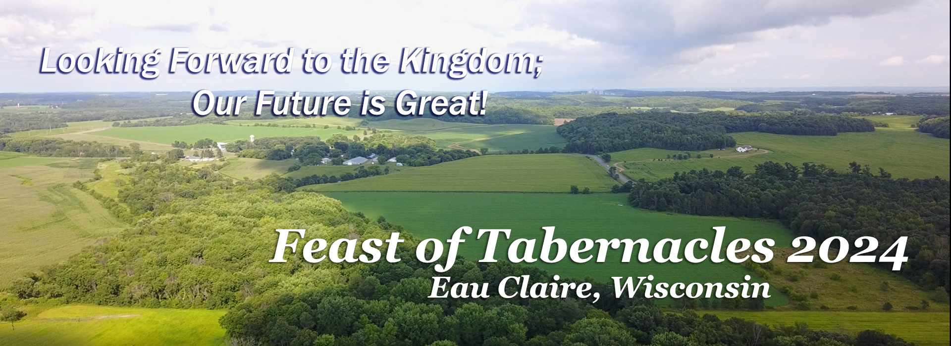 Feast of Tabernacles 2024 - Eau Claire, WI Feast of Tabernacles 2024 -Eau Claire, WI